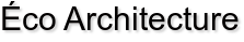 Éco Architecture
